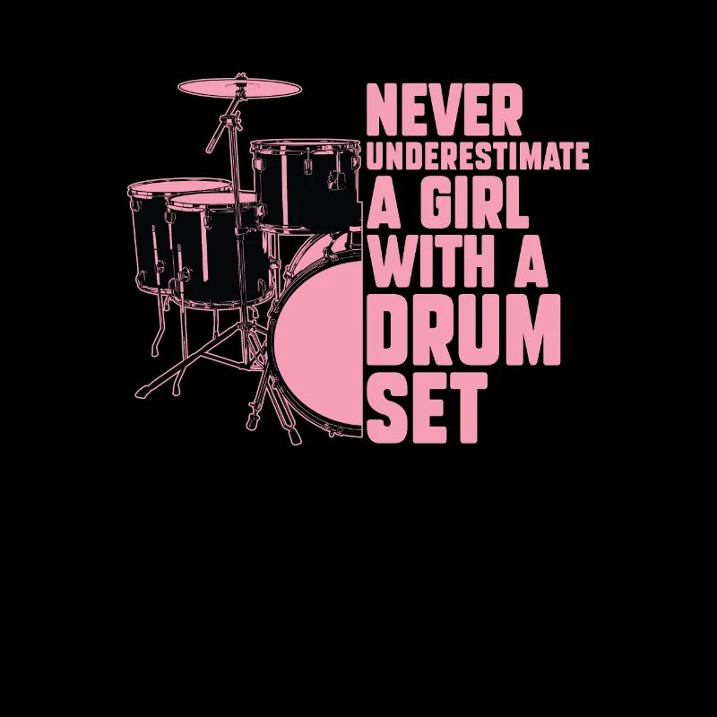 Never Underestimate A Girl Funny Drums Drumming
