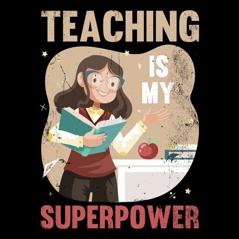 Teaching is my superpower design for teachers