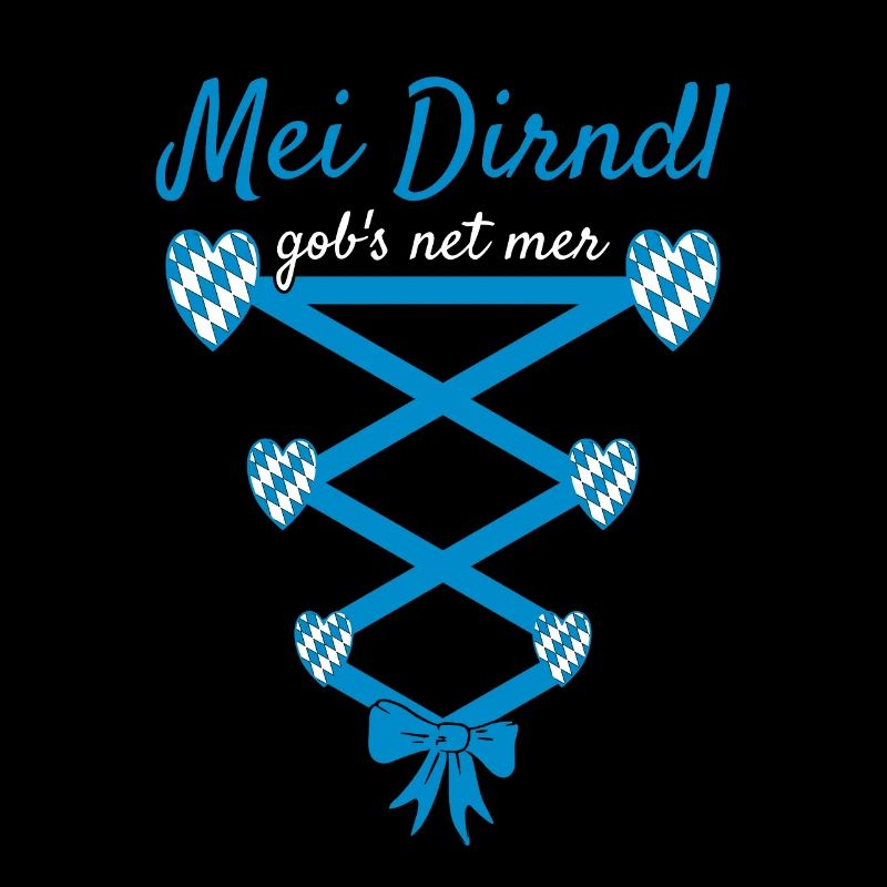 Volksfest Mei Dirndl Gob's Net Mer Dirndl Ersatz