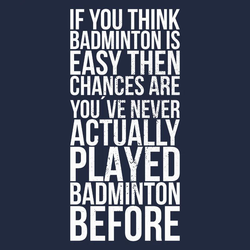 Si vous pensez que le badminton est facile, alors