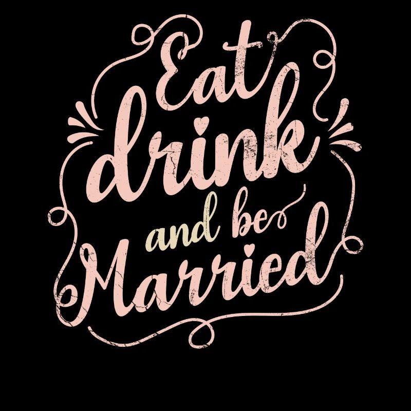 Eat, drink and be married,