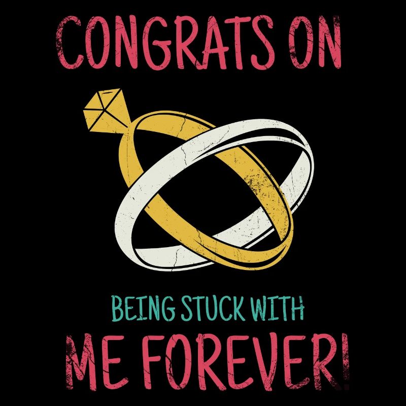 Congratulations that you will be with me forever