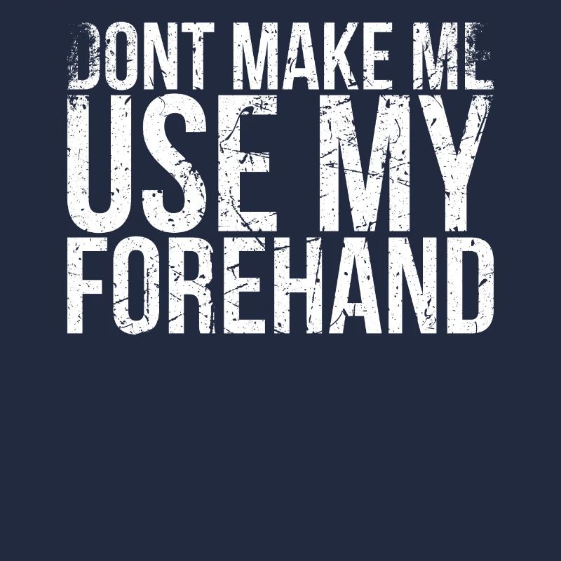 Don't let me use my forehand design for