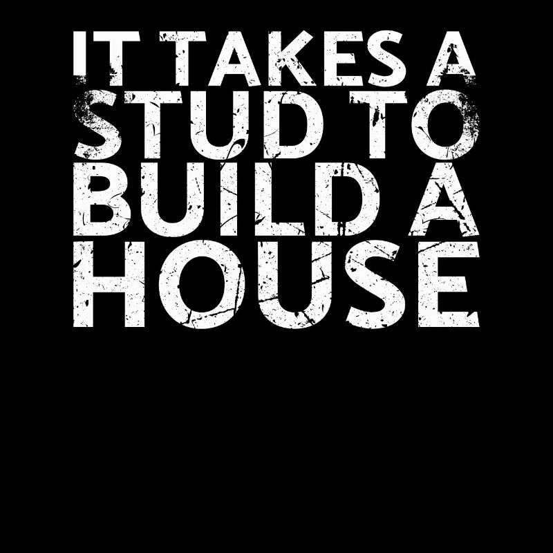 It takes a stud farm to build a house for carpenters