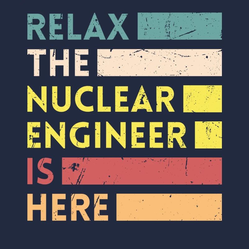 Relax, who is a nuclear engineer
