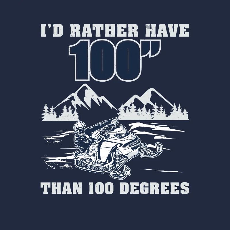 I'd Rather Have 100" Funny Snowmobile Riding Sled