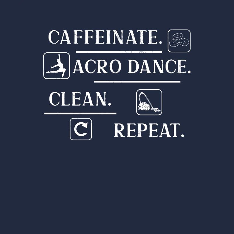 Lustiger koffeinierter Acro Dance Clean Repeat Ein