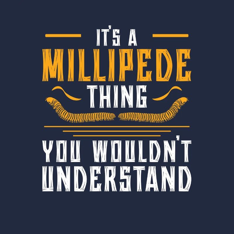 Funny, it's a centipede thing,