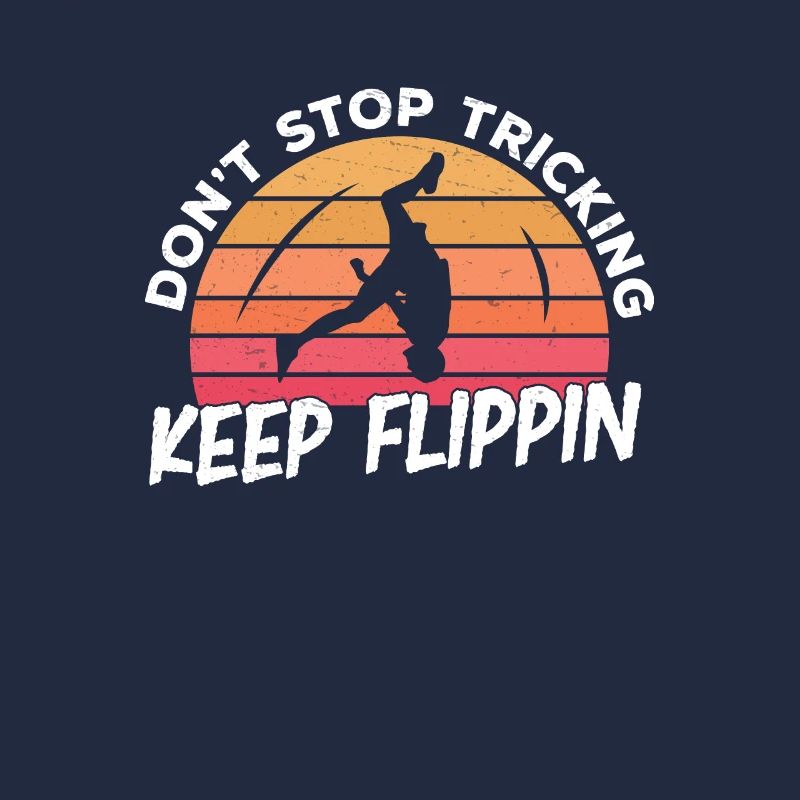 Tricking Keep Flippin Funny Freestyle Acrobatics