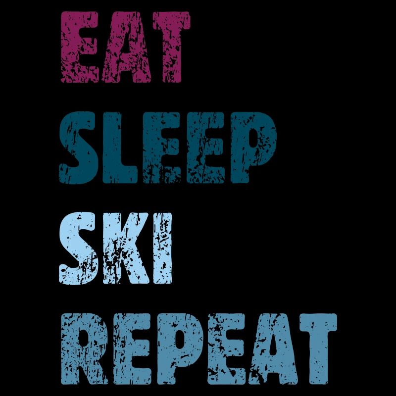 Eat Sleep Ski Repeat - skier, ski vacation saying