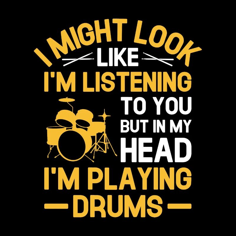 But In My Head I'm Playing Drums Drumming Drum Dru