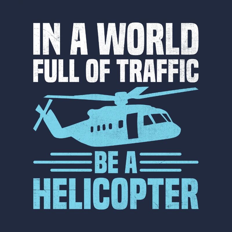 In einer Welt voller Verkehr Sei ein Hubschrauberpilot A