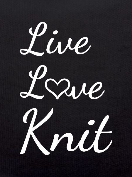 Knitter Live Love Knitting