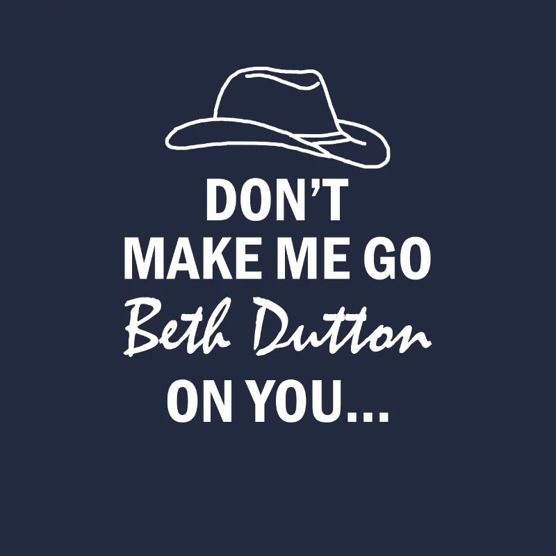Ne me fais pas marcher jusqu'à Beth Dutton