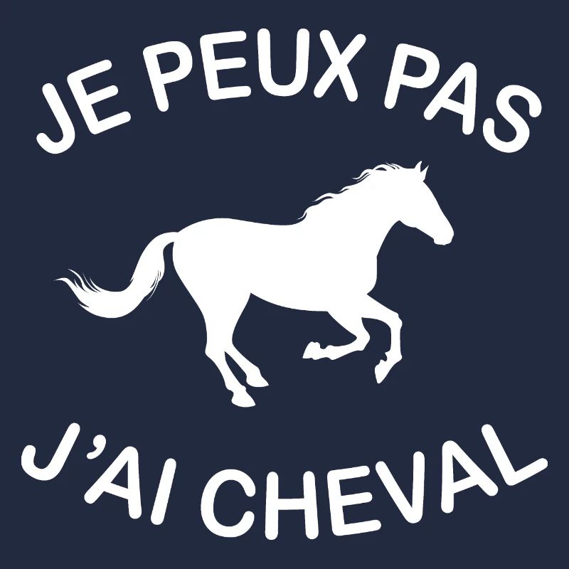 Je Peux Pas J'ai Cheval