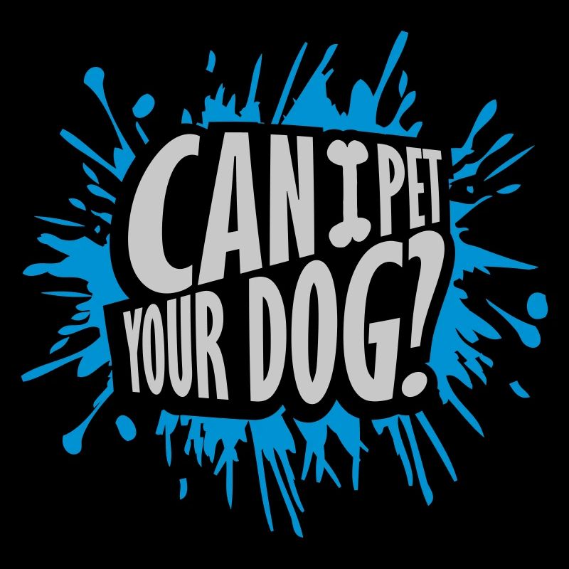 Pet your Dog Spruch
