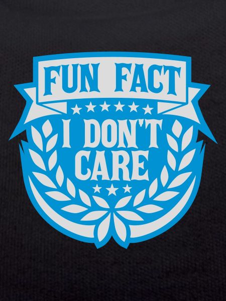 I don't care fact