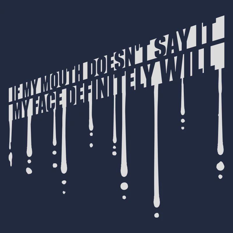 my face definitely will