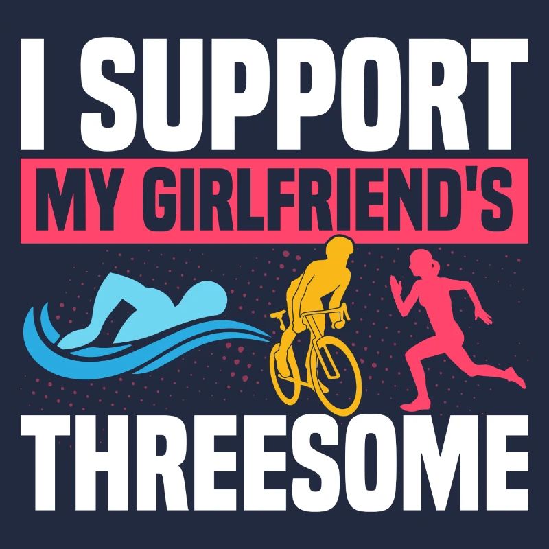 I Support My Girlfriend's Threesome Tri Swim Cycl