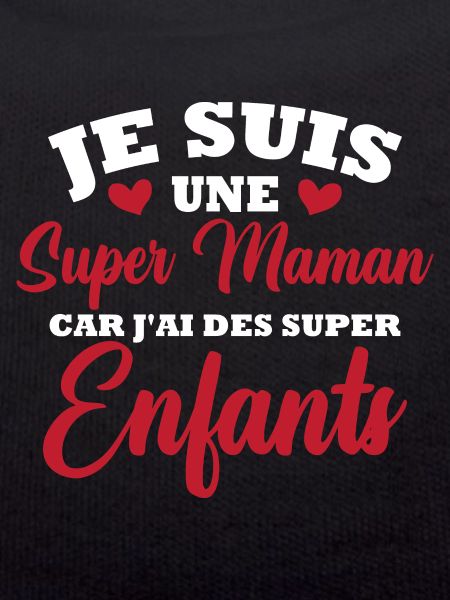 Je suis une super maman