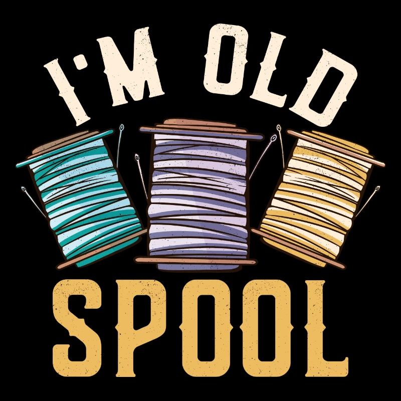 I'm Old Spool Crafting Sewing Machine
