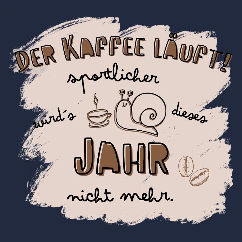 Der Kaffee läuft! Sportmuffel Kaffeetrinker Spruch