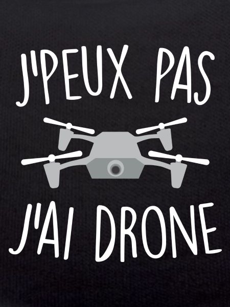 J'peux pas j'ai drone