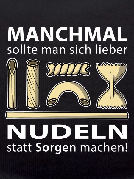 Nudeln statt Sorgen machen