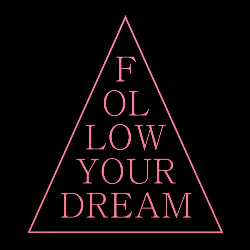 follow your dream Spruch Traum