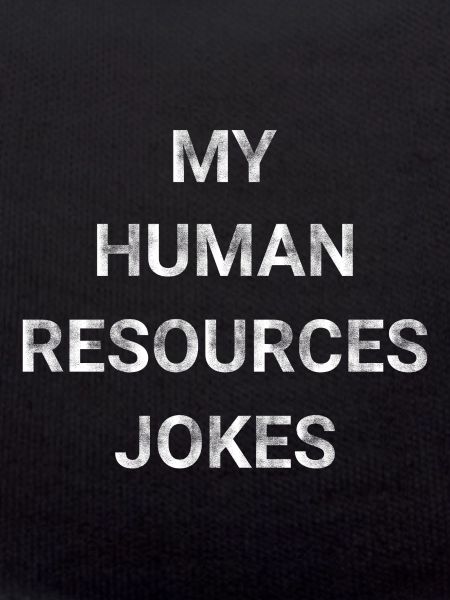 My Human Resources Jokes