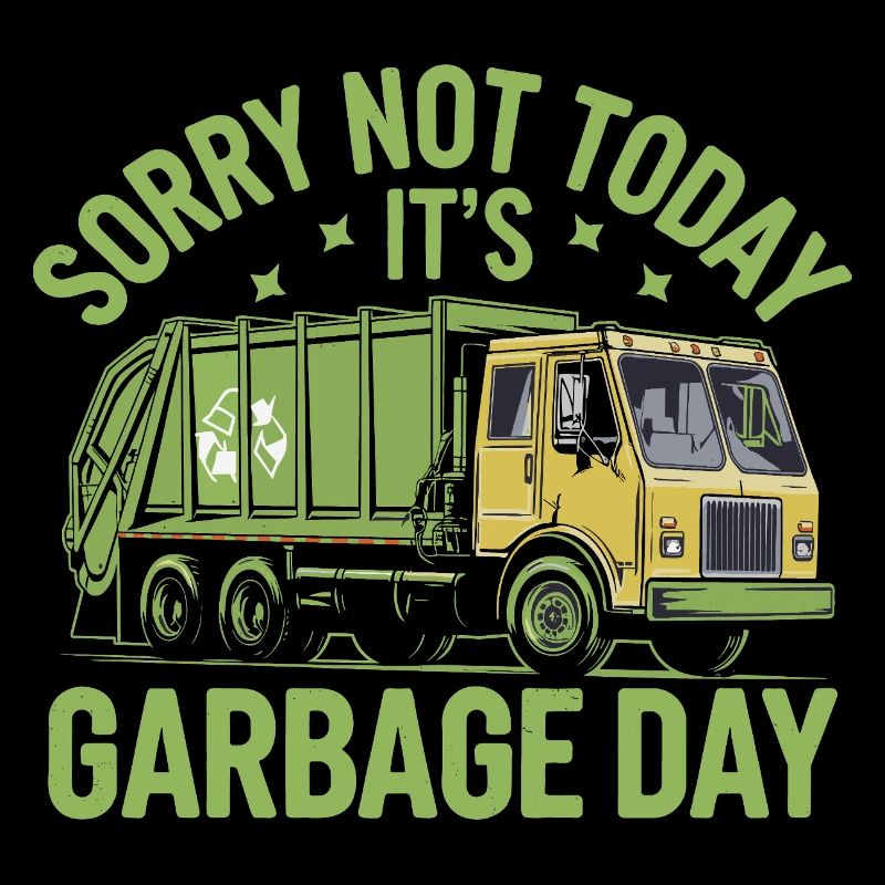 Désolé pas aujourd’hui, c’est Garbage Day Trash Collector