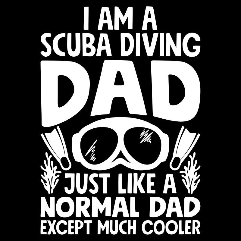 Cooler Scuba Diving Dad - Scuba Diving for Men