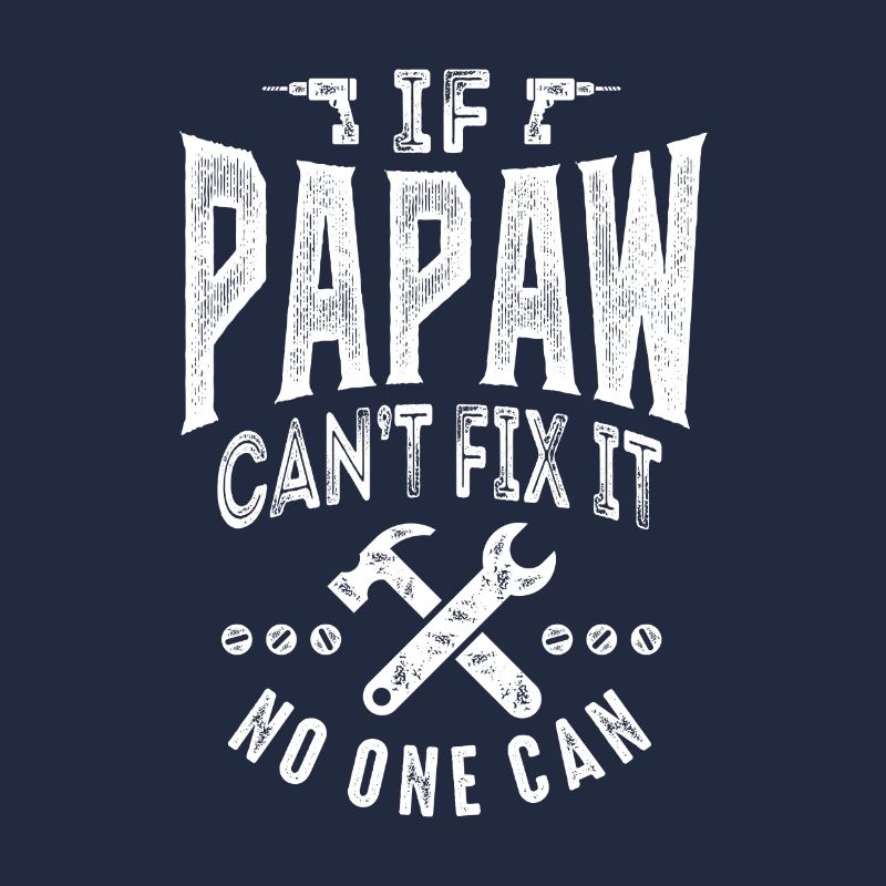 Papaw Can't Fix It