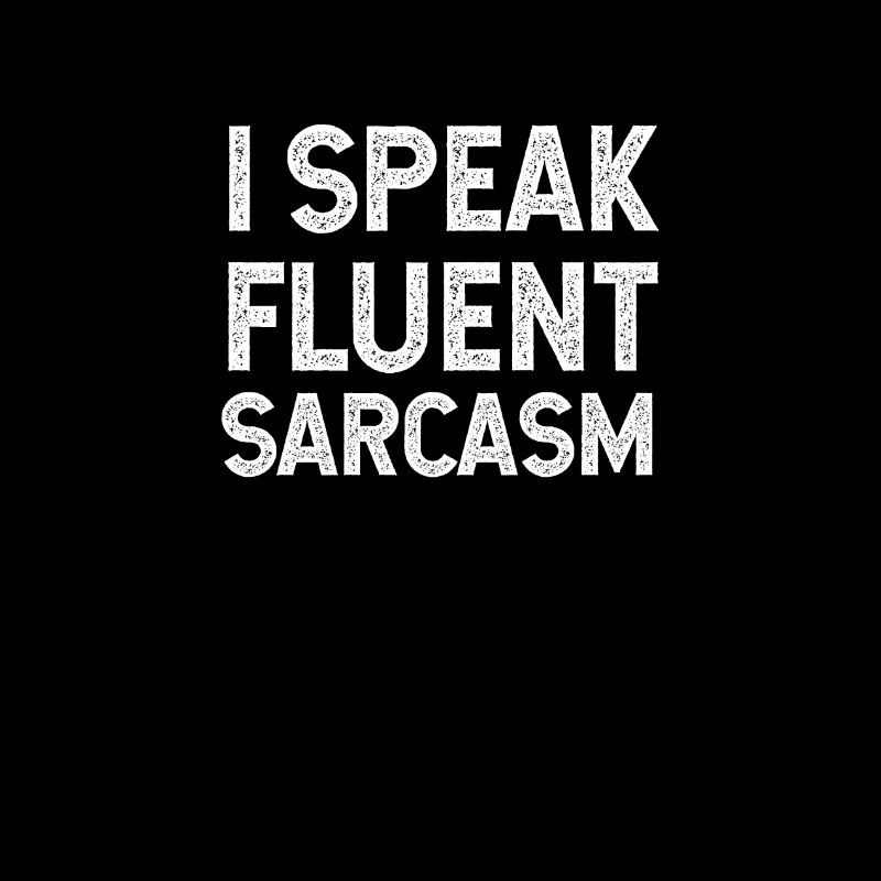 sarcasm, sayings, irony, humor, sarcastic
