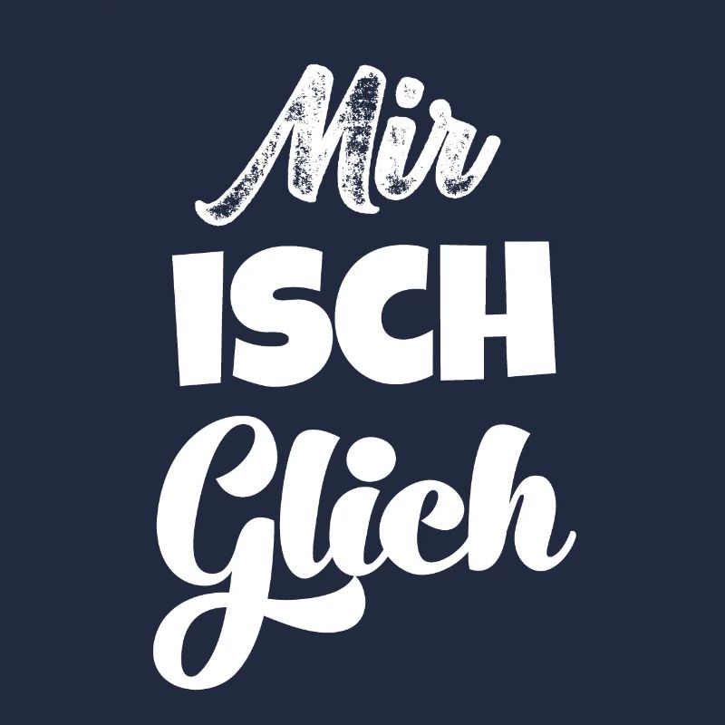 Mir isch glich Schweizerdeutsch Schweizer