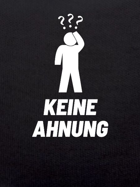 Keine Ahnung