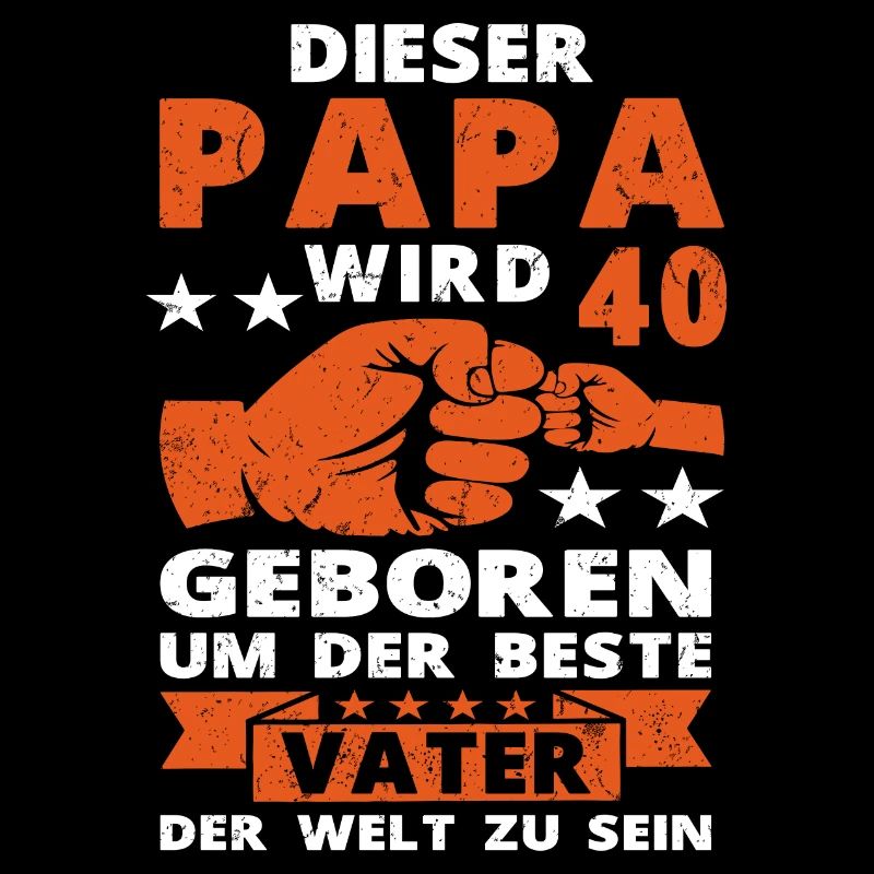 Papa 40 Geburtstag Vater 40 Jahre Spruch