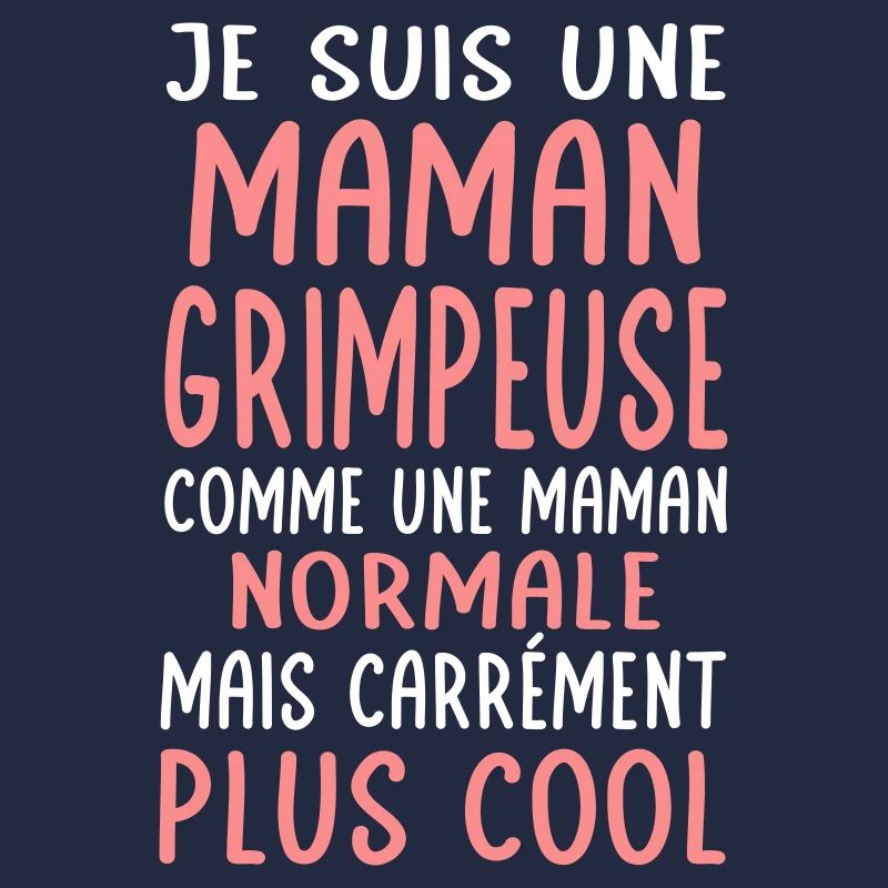 Maman grimpeuse comme maman normale plus cool