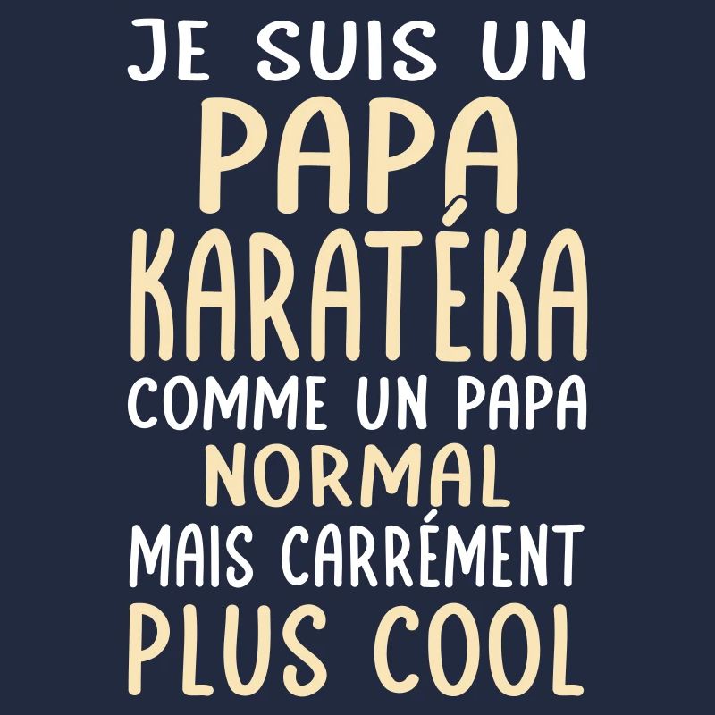 Papa karatéka comme papa normal plus cool