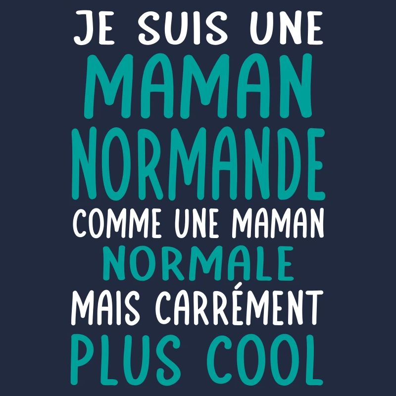 Maman Normande comme maman normale plus cool