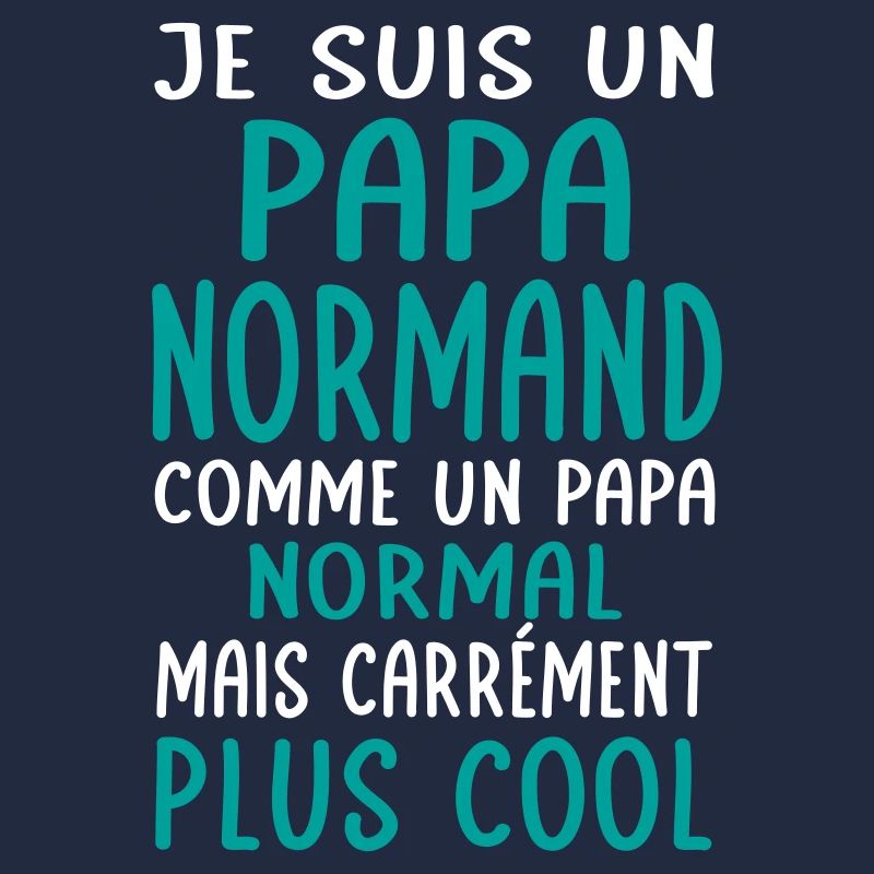 Papa Normand comme un papa normal plus cool