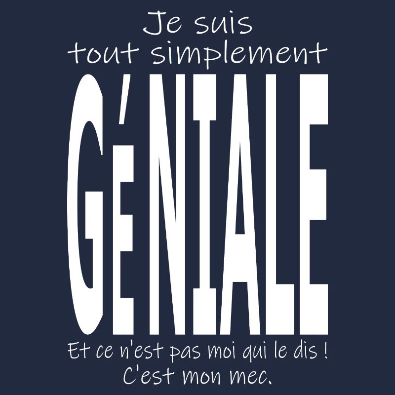 Je suis tout simplement géniale