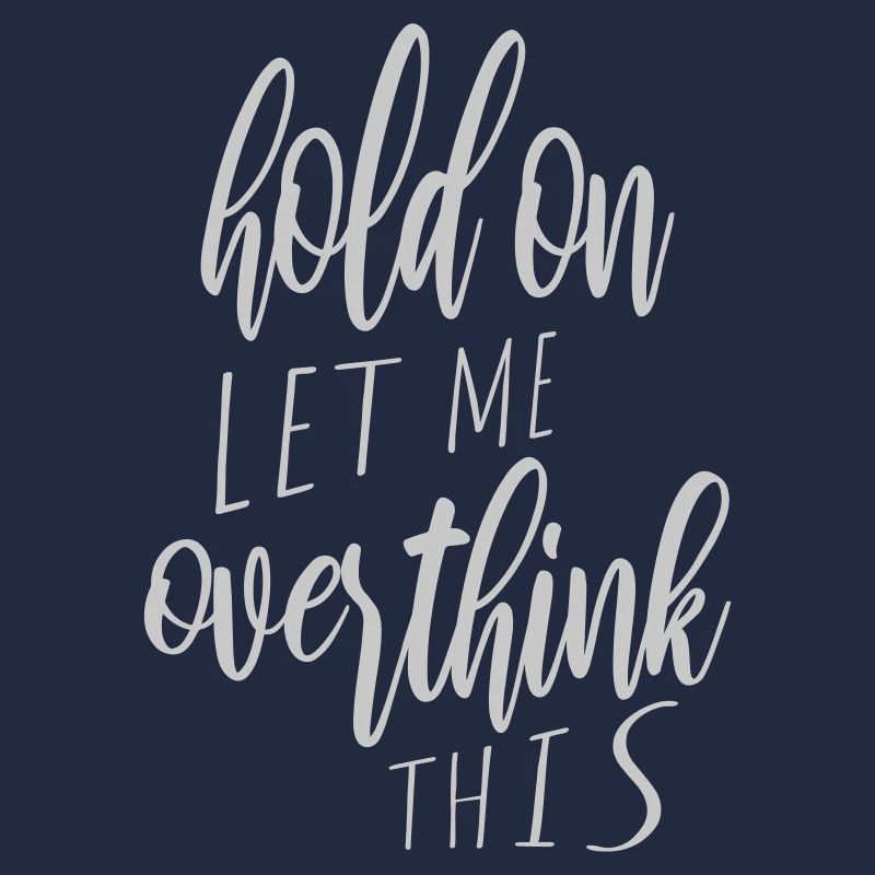 Let me overthink this