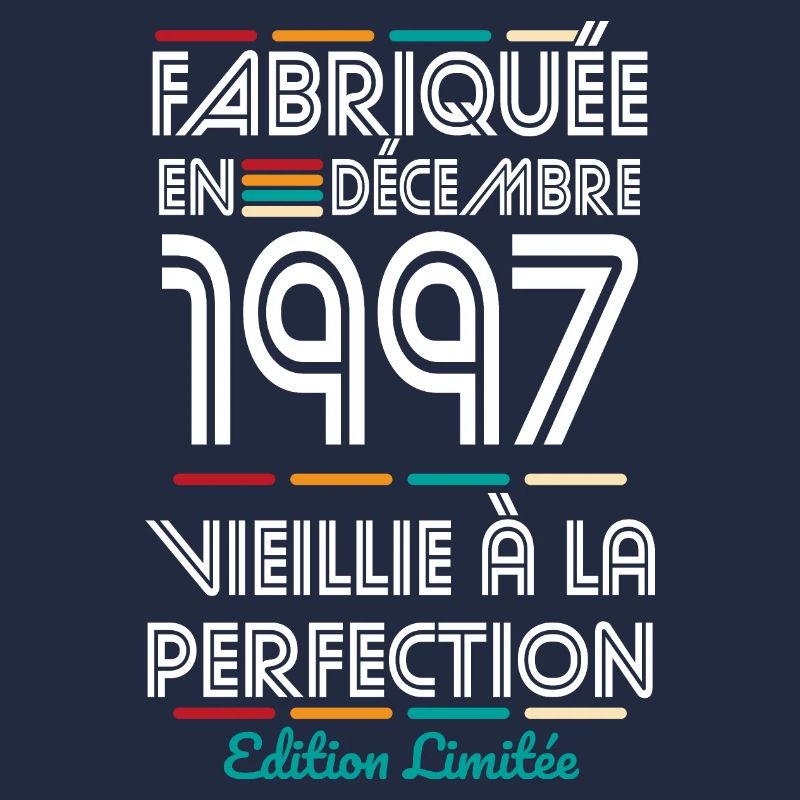 Anniversaire 25 ans - Fabriquée en Décembre 1997