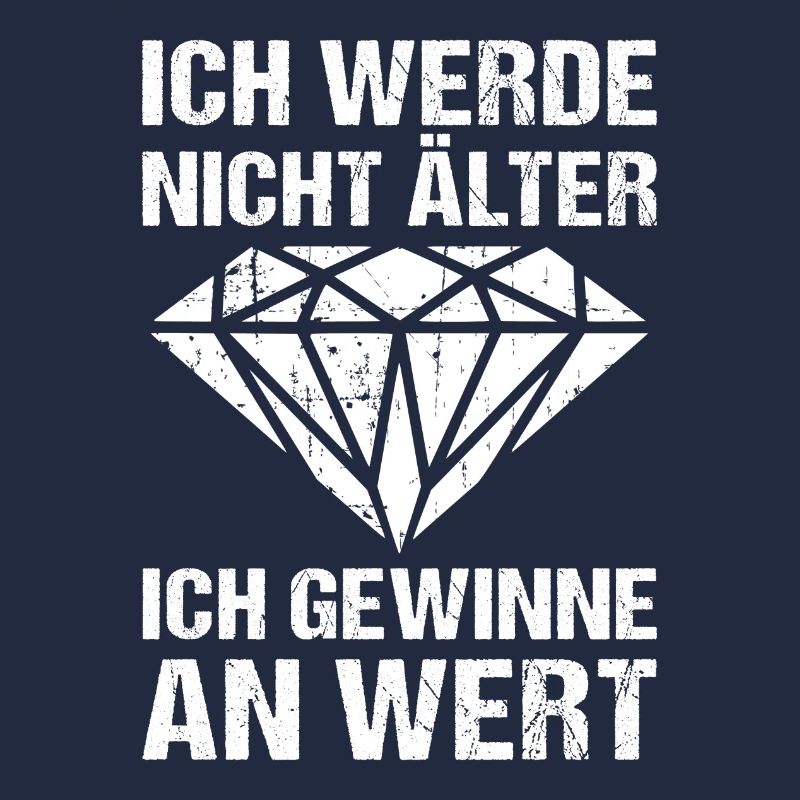 Ich werde nicht älter ich gewinne an Wert