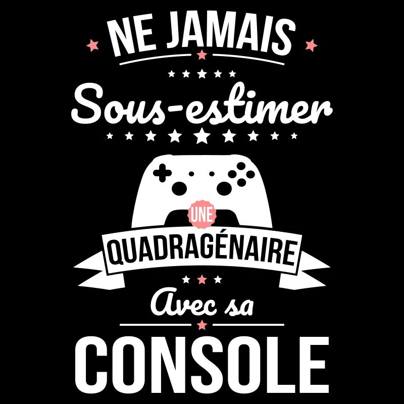 Sous-estimer une quadragénaire avec sa console