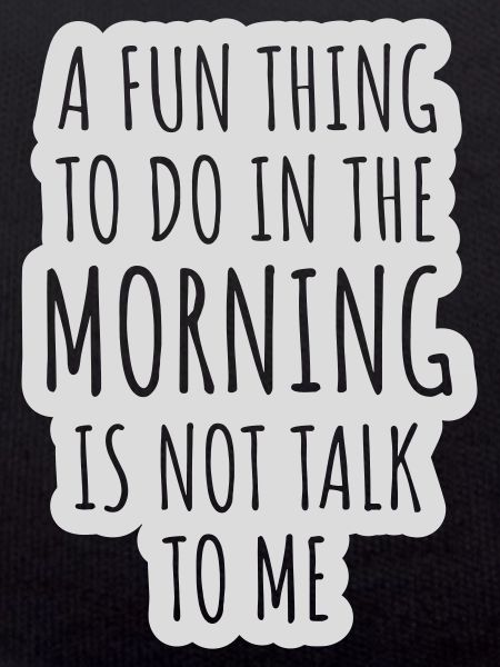 not talk to me