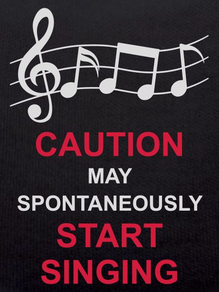 may spontaneously start singing