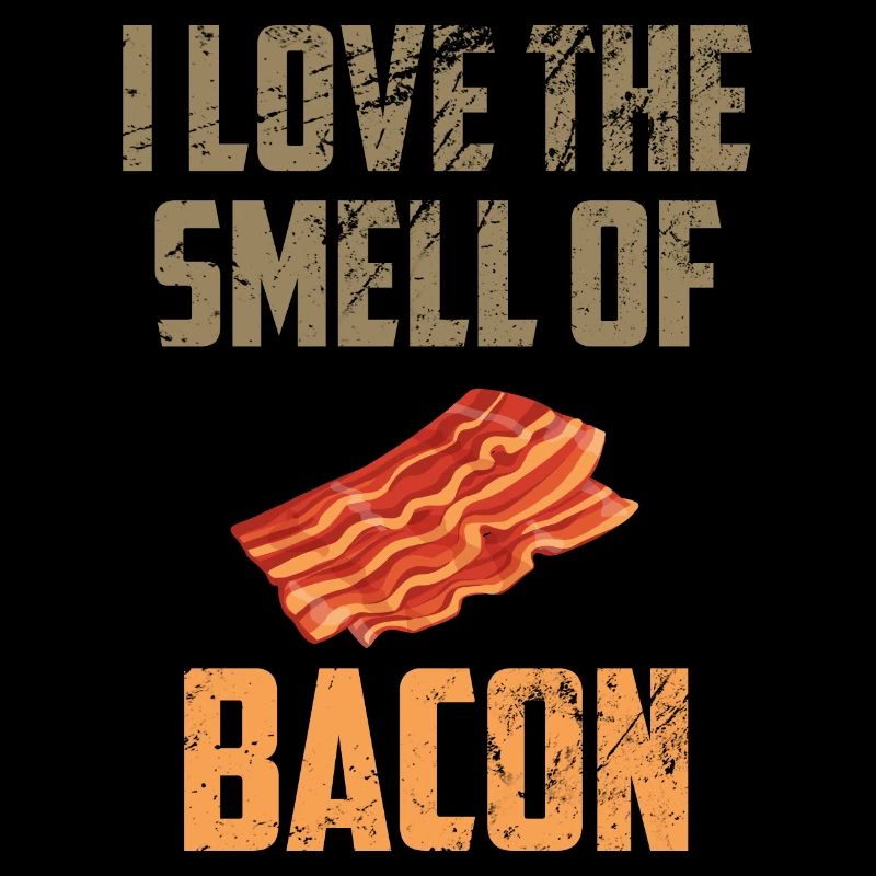 Bacon Lover Ich liebe den Geruch von Speck Keto Diät