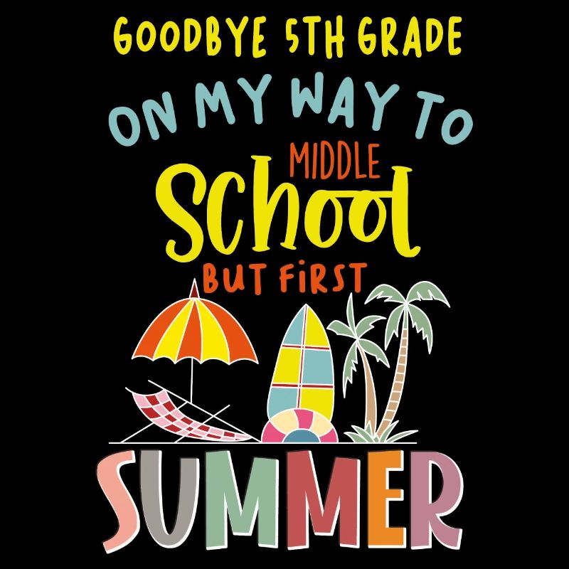 Farewell to 5th grade - Hello middle school!
